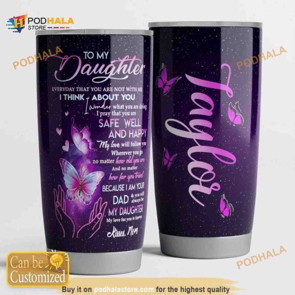 To My Daughter Custom Coffee Tumbler Gift For Lover In Family