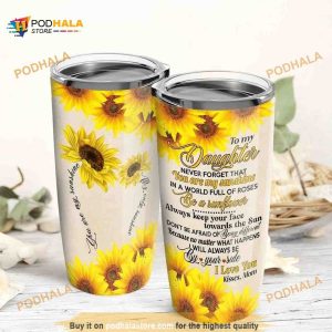To My Daughter You Are My Sunshine My Only Sunshine Coffee Tumbler