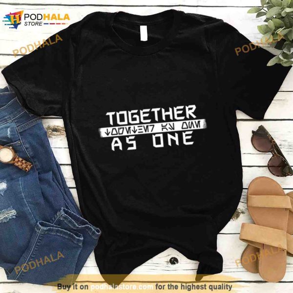 Together As One Shirt