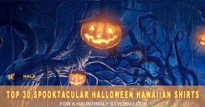Top 30 Spooktacular Halloween Hawaiian Shirts for a Hauntingly Stylish Look