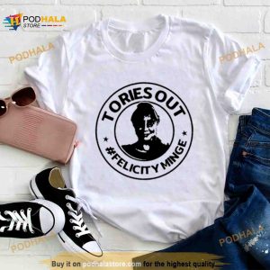 Tories Out Felicity Minge Shirt 2