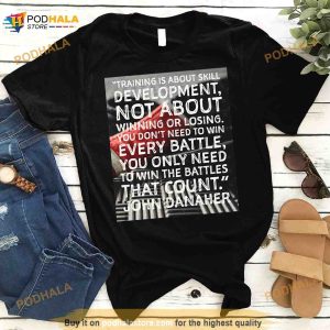 Training Is About Skill Development John Danaher Shirt