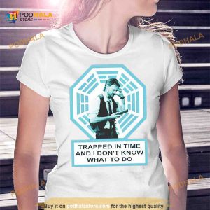 Trapped in time and i don't know what to do Shirt 2