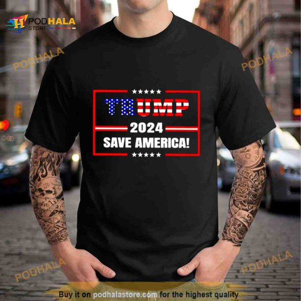 Trump 2024 Save America Shirt