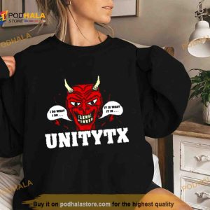 Unitytx Devil I Do What I Do It Is What It Is Shirt