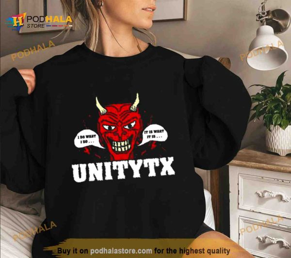 Unitytx Devil I Do What I Do It Is What It Is Shirt