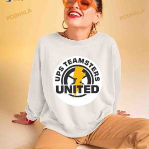 Ups teamsters united ready to strike if we have to Shirt