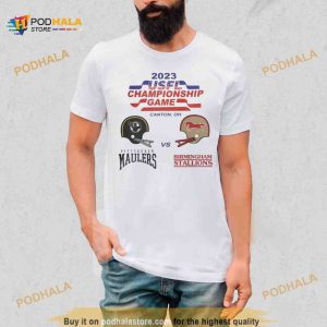 Usfl Game Football Championship Birmingham Stallions Vs Pittsburgh Maulers Match Up 2023 Canton OH Shirt