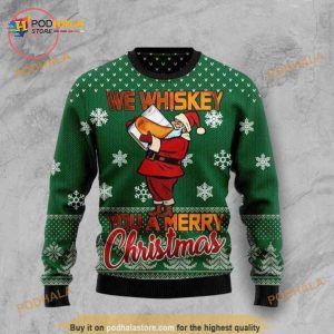 We Whiskey You A Merry Christmas Funny Ugly Sweater