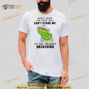 Weekly Update For Those Who Can’t Stand Me 2023 Shirt