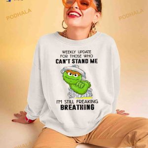 Weekly Update For Those Who Can't Stand Me 2023 Shirt 2