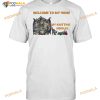 Welcome To My Home Where You're Always In Danger Of Stepping On My Knitting Needles Witch Halloween T-shirt
