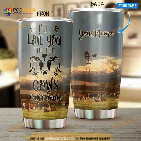 Windmill Love Til Cow Come Home Custom Name Coffee Tumbler