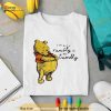 Winnie the Pooh i’ve got a rumbly in my tumbly Shirt