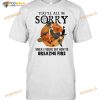 Witch Youll All Be Sorry When I Figure Out How To Breathe Fire Halloween Shirt