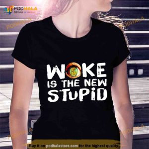 Woke is the new stupid Shirt