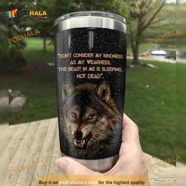 Wolf Dont Consider Ay Kindness As Ay Weakness Coffee Tumbler