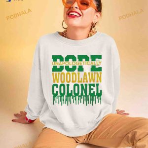 Woodlawn Colonel Svg Dope Unapologetically Shirt
