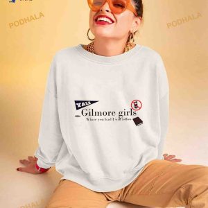 Yale Gilmore Girls Where You Lead I Will Follow Shirt 2
