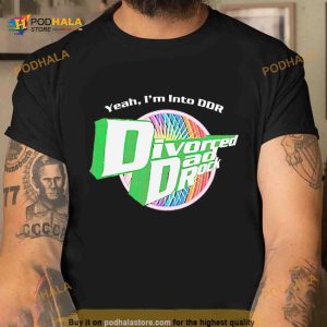 Yeah I’m Into Ddr Divorced Dad Rock Shirt