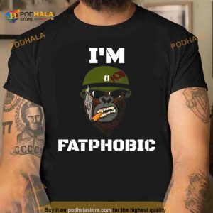 Yes I'm Fatphobic Shirt 2
