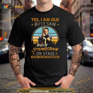 Yes I Am Old But I Saw Bruce Springsteen On Stage Thank You For The Memories Signature Shirt 2