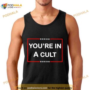 You're In A Cult Shirt 2