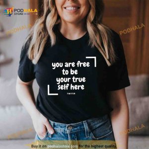 You Are Free To Be Your True Self Here Shirt