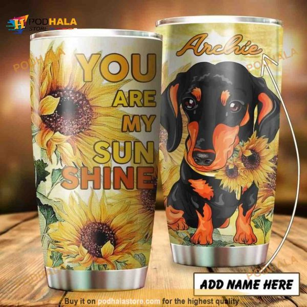 You Are My Sunshine Love Dachshund Dog Personalized Coffee Tumbler