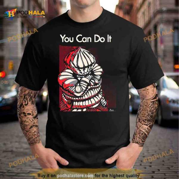 You Can Do It Dark Souls Shirt