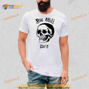 You Will Die Berserker Shirt