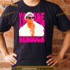 You are Keough Ryan Gosling Shirt
