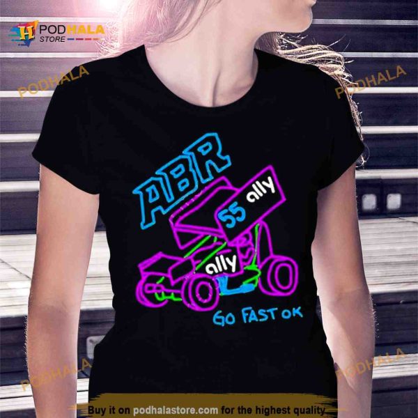 abr 55 Ally Go Fast Ok Shirt