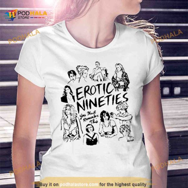 ambientinks Store Erotic Nineties You Must Remember This Shirt