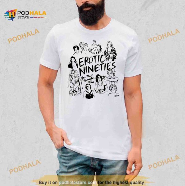 ambientinks Store Erotic Nineties You Must Remember This Shirt