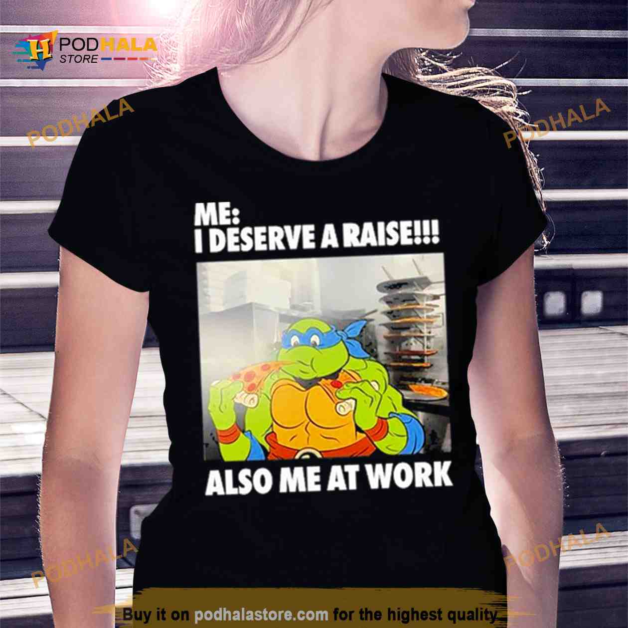 anticonsumption Me I Deserve A Raise Also Me At Work Shirt anticonsumption Me I Deserve A Raise Also Me At Work Shirt