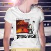 dying Wish I Welcome The Pain Shirt