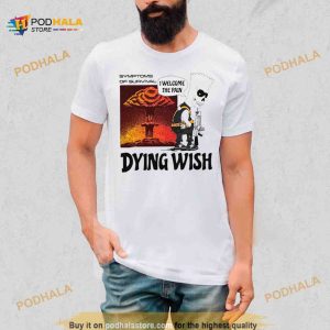 dying Wish I Welcome The Pain Shirt 2