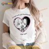 I Want To Be Girl Best Friends With Nana Shirt