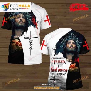 A Thousand Times I Failed Yet God Mercy All Over Printed Sweatshirt 3D Hoodie 3