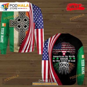 American By Birth Irish By The Grace Of God Jesus Sweatshirt 3D Hoodie 2