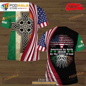 American By Birth Irish By The Grace Of God Jesus Sweatshirt 3D Hoodie 3