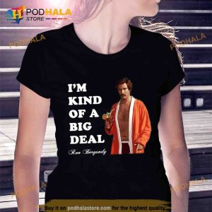 Anchorman Ron Bergundy Big Deal Trending Shirt