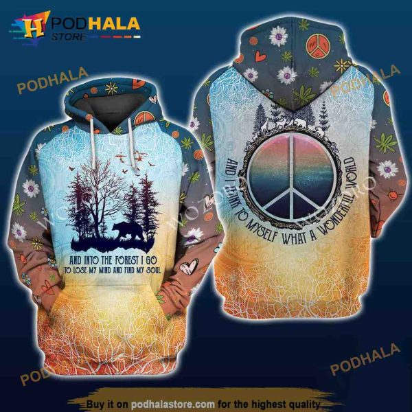 And Into The Forest I Go To Lose My Mind And Find My Soul Hoodie 3D