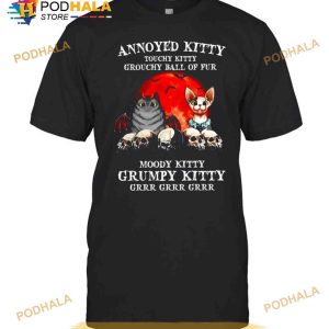 Annoyed Kitt Touchy Kitty Grouchy Ball Of Fur Moody Kitty Grumpy Kitty Halloween Shirt