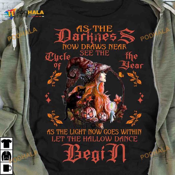 As The Darkness Now Draws Near See The Cycle Of The Year As The Light Now Goes Within Shirt