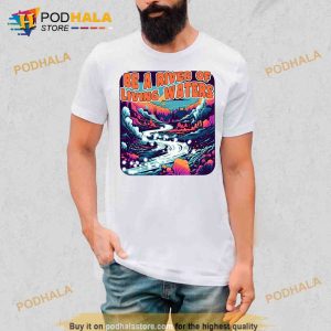 Be A River Of Living Water Shirt