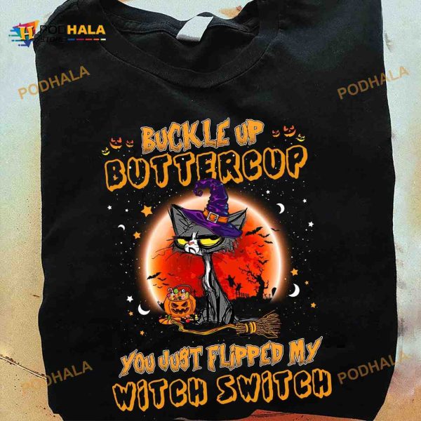 Bucle Up Buttercup You Just Flipped My Witch Switch Grumpy Cat Riding Broom Halloween Shirt