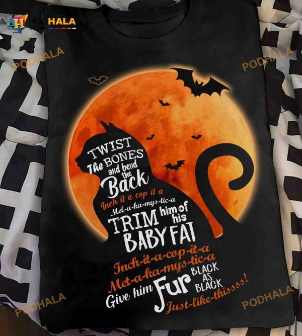 Cat Bat Halloween Costume Twist The Bones And Bend The Back Inch It A Cop It A Shirt