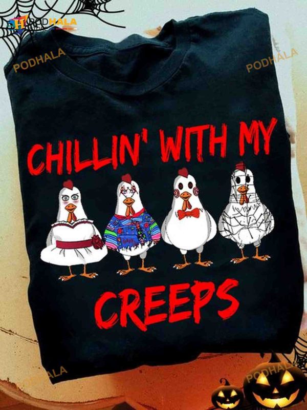Chillin’ With My Creeps Chickens Halloween Shirt